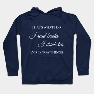 That's What I Do (tea) Hoodie